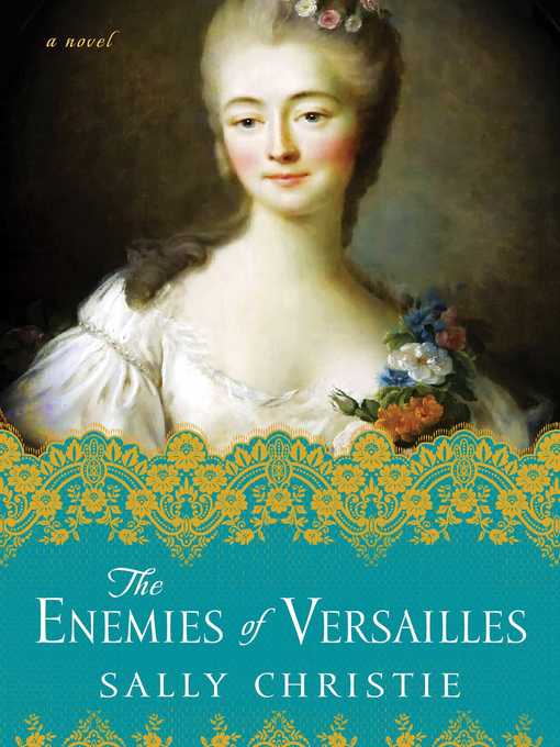 Title details for The Enemies of Versailles by Sally Christie - Wait list